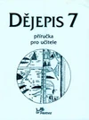 Dějepis pro 7.ročník ZŠ - příručka pro učitele  (původní)  DOPRODEJ