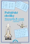 Počtářské chvilky 8.ročník ZŠ - pracovní sešit (15+1 zdarma)