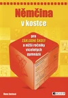 Němčina v kostce pro ZŠ a nižší ročníky víceletých gymnázií / DOPRODEJ