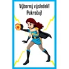 Karty máš super pochvalu 30 ks - Výborný výsledek! Pokračuj!