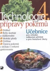 Technologie přípravy pokrmů 4 - učebnice pro SOU a hotelové školy