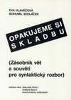 Opakujeme si skladbu - zásobník vět pro syntaktický rozbor / DOPRODEJ