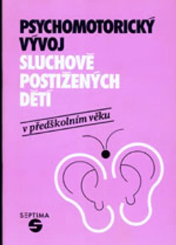 Psychomotorický vývoj sluchově postižených dětí v předškolním věku