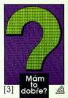 Mám to dobře? - 3.díl