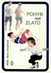 Pohyb nad zlato