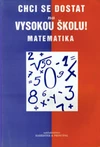 Chci se dostat na VŠ! - Matematika / DOPRODEJ