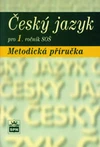 Český jazyk 1.ročník SOŠ - metodická příručka