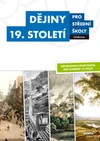 Dějiny 19.století pro SŠ - učebnice