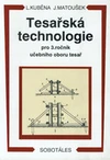 Tesařská technologie pro 3.ročník SOU obor tesař