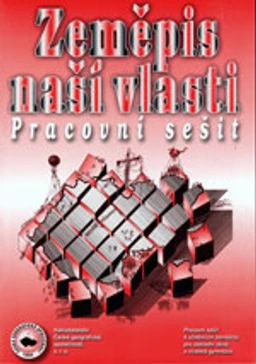 Zeměpis naší vlasti - pracovní sešit k zeměpisu pro ZŠ a víceletá gymnázia