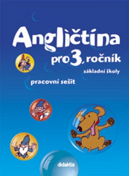 Angličtina pro 3.ročník ZŠ -  pracovní sešit