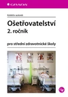 Ošetřovatelství 2. ročník pro střední zdravotnické školy