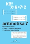 Aritmetika 7.ročník ZŠ - pracovní sešit  (15+1 zdarma)