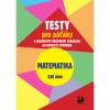 Testy pro páťáky - Matematika k přijímacím zkouškám na 8letá gymnázia