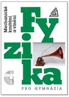Fyzika pro gymnázia - Mechanické kmitání a vlnění (kniha+CD)