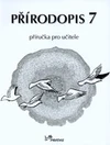 Přírodopis 7.ročník ZŠ - příručka pro učitele  DOPRODEJ