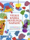 Velká kniha skvělých nápadů  ( SVOJTKA )