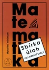 Maturitní minimum - sbírka úloh z matematiky pro střední školy