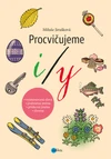 Provcičujeme i/y