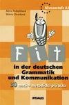 Fit in der deutschen Grammatik und Kommunikation -  metodická příručka / DOPRODEJ