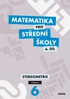 Matematika pro SŠ - 6.díl Stereometrie - učebnice
