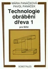 Technologie obrábění dřeva 1 pro SOU učební obor tesař