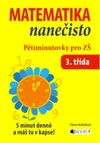 Matematika nanečisto - pětiminutovky pro 3.třída / DOPRODEJ