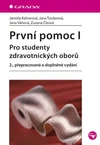První pomoc I - pro studenty zdravotnických oborů /2.přepracované vydání/