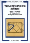 Vzduchotechnická zařízení pro 3. a 4.ročník SPŠ stavebních studijního oboru TZB