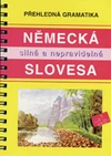 Německá silná a nepravidelná slovesa - přehledná gramatika /  DOPRODEJ