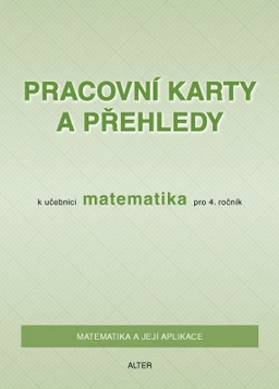 Pracovní karty a přehledy k učebnici Matematika pro 4.ročník ZŠ