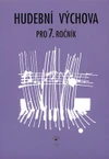 Hudební výchova pro 7. ročník ZŠ - učebnice