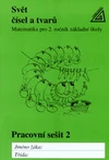 Matematika 2.ročník ZŠ - 2.díl pracovní sešit -  Svět čísel a tvarů