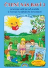 Čtení nás baví 3 - pracovní sešit (čtenářské dovednosti) - (15+1 zdarma)
