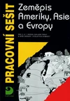 Zeměpis Ameriky, Asie a Evropy - pracovní sešit pro 6. a 7. ročník / DOPRODEJ