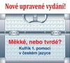 Měkké nebo tvrdé? - kufřík 1.pomoci v českém jazyce