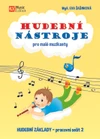Hudební nástroje pro malé muzikanty - hudební základy 2 - Celobarevný pracovní sešit   (Šašinková)