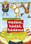Hádám, hádáš, hádáme - veršované hádanky