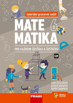 Matematika 6 pro každého šesťáka a šesťačku - hybridní pracovní sešit  (15 + 1 zdarma)