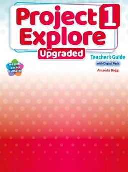 Project Explore 1 UPGRADED edition - Teacher's Guide with Digital pack