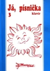 Já, písnička 3. - zpěvník pro SŠ  (modrá, A4, 240 str.)  klavír