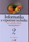Informatika a výpočetní technika pro střední školy - Praktická učebnice 2