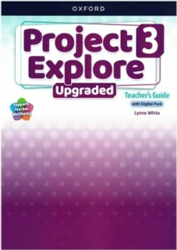 Project Explore 3 UPGRADED edition - Teacher's Guide with Digital pack