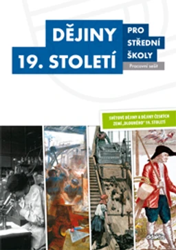 Dějiny 19.století pro SŠ - pracovní sešit