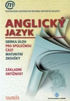 Anglický jazyk - sbírka úloh k maturitě  (základní obtížnost)