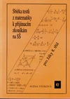 Sbírka testů z matematiky k přijímacím zkouškám na SŠ pro žáky 8.tříd / DOPRODEJ