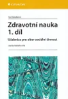 Zdravotní nauka - 1.díl Učebnice pro obor sociální činnost