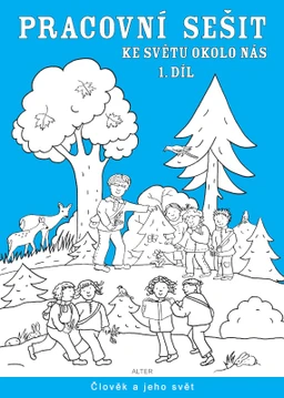 Svět okolo nás - 1.díl pracovní sešit