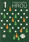 Matematika hrou 1 - sbírka úloh pro 1.ročník ZŠ