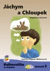 Jáchym a Chloupek (Knihovnička ke Slabikáři AMOS) - úroveň 5